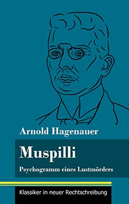 Muspilli: Psychogramm eines Lustmörders (Band 124, Klassiker in neuer Rechtschreibung) (German Edition) - Hardcover