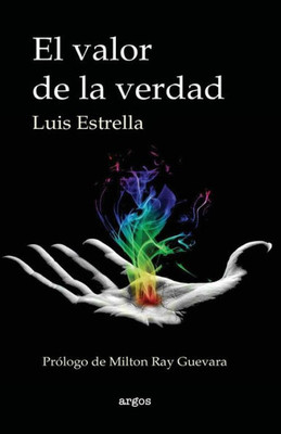 El valor de la verdad (Spanish Edition)