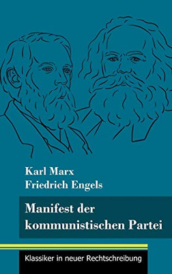 Manifest der kommunistischen Partei: (Band 113, Klassiker in neuer Rechtschreibung) (German Edition) - Hardcover