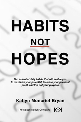 Habits Not Hopes