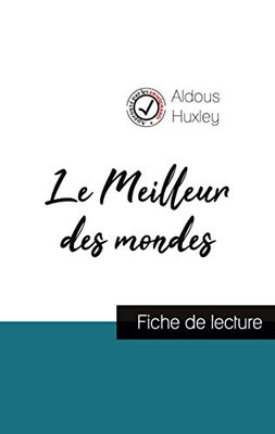 Le Meilleur des mondes de Aldous Huxley (fiche de lecture et analyse complète de l'oeuvre) (French Edition)