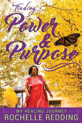 Finding Power and Purpose: My Healing Journey