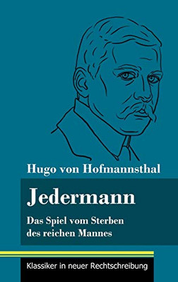 Jedermann: Das Spiel vom Sterben des reichen Mannes (Band 73, Klassiker in neuer Rechtschreibung) (German Edition) - Hardcover