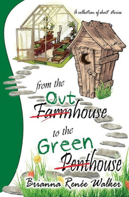 From the Outhouse to the Greenhouse