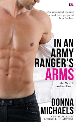 In an Army Ranger's Arms (The Men of At Ease Ranch)