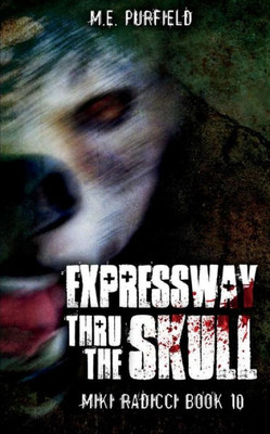 Expressway Thru The Skull (Miki Radicci)