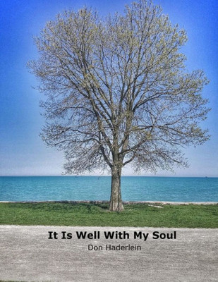 It Is Well With My Soul (Through The Life)