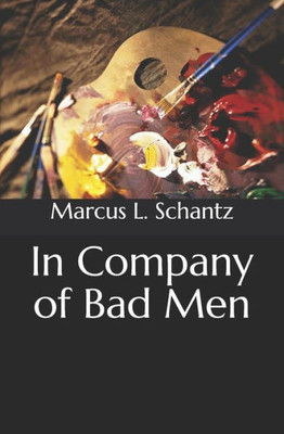 In Company of Bad Men