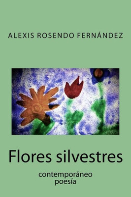 Flores silvestres (Spanish Edition)