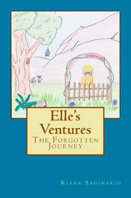 Elle's Ventures: The Forgotten Journey