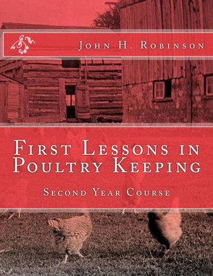 First Lessons in Poultry Keeping: Second Year Course
