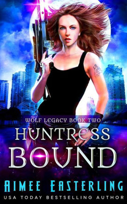Huntress Bound (Wolf Legacy)
