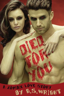 Died For You: A Zombie Love Story