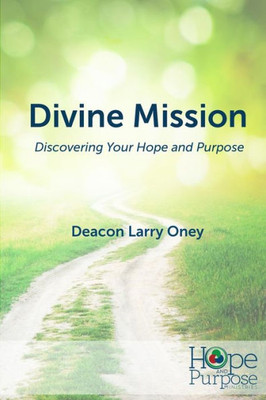Divine Mission: Discovering Your Hope and Purpose