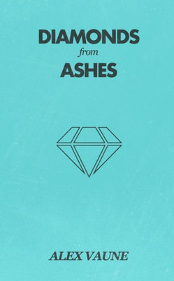Diamonds From Ashes
