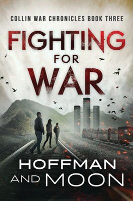 Fighting for War (The Collin War Chronicles)