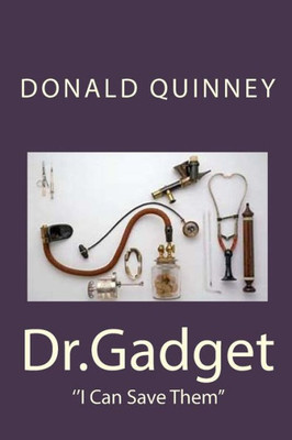 Dr.Gadget: ''I Can Save Them''