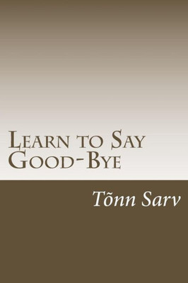 Learn to Say Good-Bye