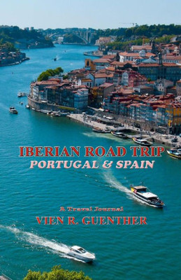 Iberian Road Trip: Portugal & Spain
