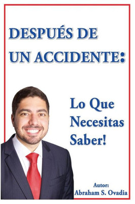 Después De Un Accidente: Lo Que Necesitas Saber (Spanish Edition)