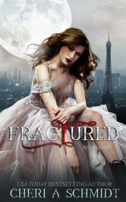 Fractured: The Original (The Fateful Vampire Trilogy)