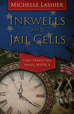 Inkwells and Jail Cells (Time-Traveling Twins)