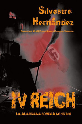 IV Reich: La alargada sombra de Hitler (Spanish Edition)