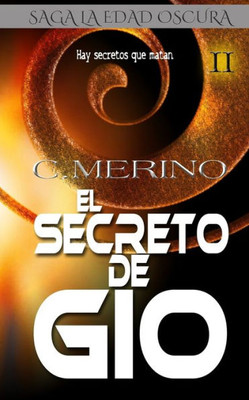 El secreto de Gio (La Edad Oscura) (Spanish Edition)