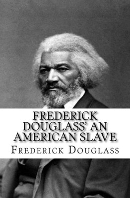 Frederick Douglass' An American Slave