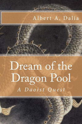 Dream of the Dragon Pool: A Daoist Quest