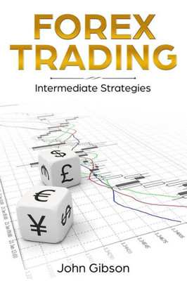 Forex Trading: Intermediate Strategies