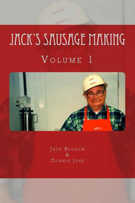 Jack's Sausage Making: Volume 1