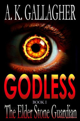 GODLESS - Book I: The Elder Stone Guardian (Godless Fantasy Book)