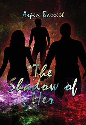 The Shadow of Her - Hardcover