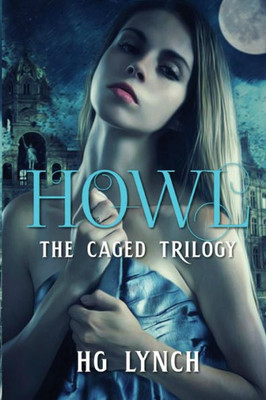 Howl (Caged Trilogy)