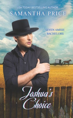 Joshua's Choice: Amish Romance (Seven Amish Bachelors)