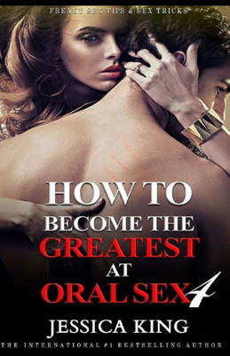How to Become the Greatest at Oral Sex 4