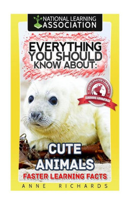 Everything You Should Know About: Cute Animals