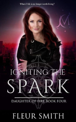 Igniting the Spark (Daughter of Fire)