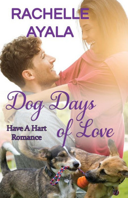 Dog Days of Love: The Hart Family (Have A Hart)