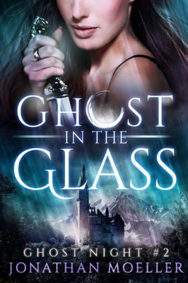 Ghost in the Glass (Ghost Night)