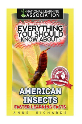 Everything You Should Know About: American Insects