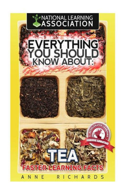 Everything You Should Know About Tea