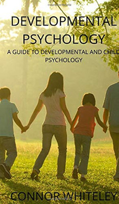 Developmental Psychology: A Guide to Developmental and Child Psychology (Introductory) - 9781914081460