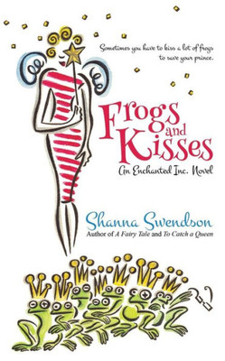 Frogs and Kisses (Enchanted, Inc.)