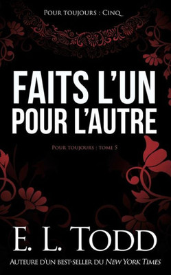 Faits lun pour lautre (Pour toujours) (French Edition)
