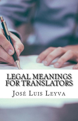 Legal Meanings for Translators: English-Spanish LEGAL Glossary
