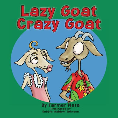 Lazy Goat, Crazy Goat
