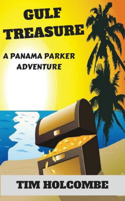Gulf Treasure: A Panama Parker Adventure