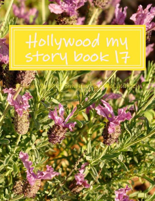 Hollywood my story book 17: my memoirs (My life)